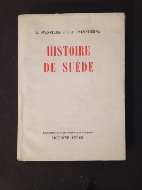 Svanstrom. Rangnar. & Palmstierna. Carl Frederic. - Histoire de Suede.