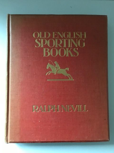 Nevill, Ralph - Old English Sporting Books