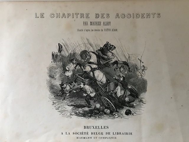 Alhoy, Maurice (1802-1856). & Adam, Victor (1801-1867). - Le Chapitre des Accidents.
