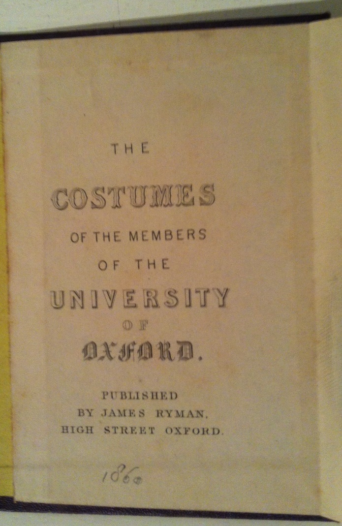 Ryman. James - The Costumes of the members of the University of Oxford.